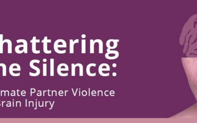 Shattering the Silence: Intimate Partner Violence & Brain Injury